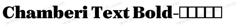 Chamberi Text Bold字体转换